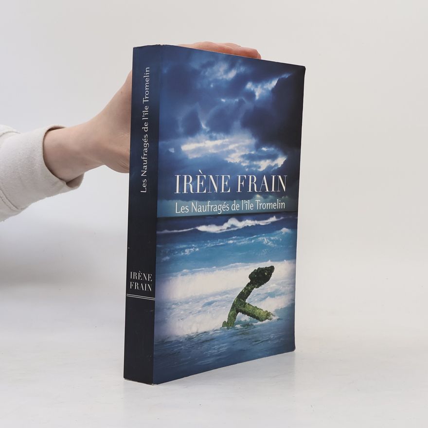 Irène Frain Les naufragés de l'Île Tromelin