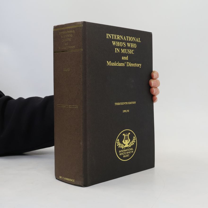 David M. Cummings International Who's Who in Music and Musicians' Directory 1992/93, 13th Edition