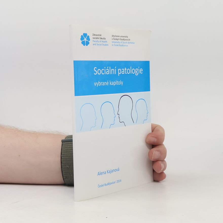 Alena Kajanová Sociální patologie-vybrané kapitoly