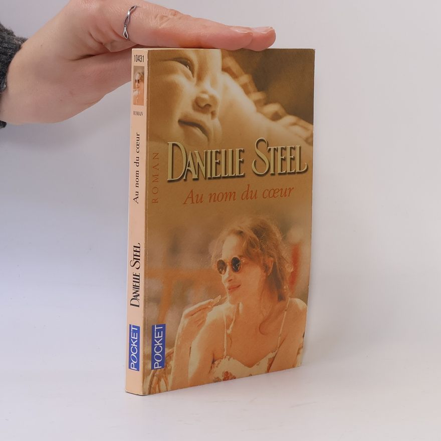 Danielle Steel Au nom du coeur
