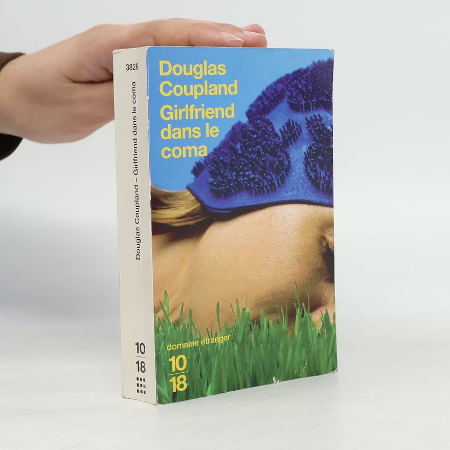 Douglas Coupland Girlfriend dans le coma