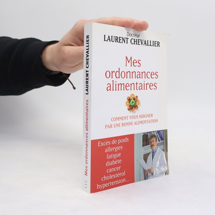 Chevallier Laurent Mes ordonnances alimentaires