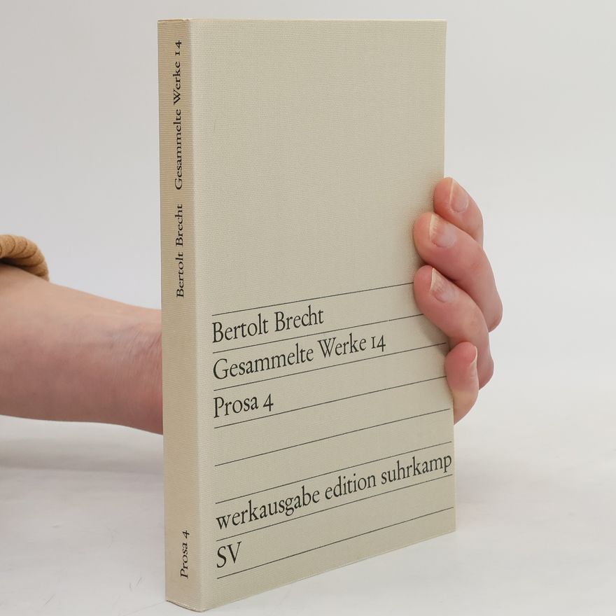 Bertolt Brecht Gesammelte Werke 14. Prosa 4