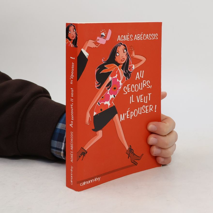 Agnès Abécassis Au secours, il veut m'épouser !