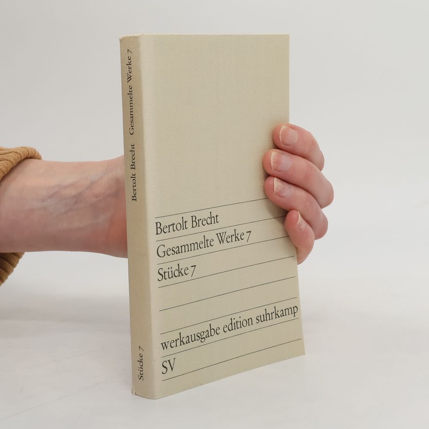 Bertolt Brecht Gesammelte Werke 7. Stücke 7
