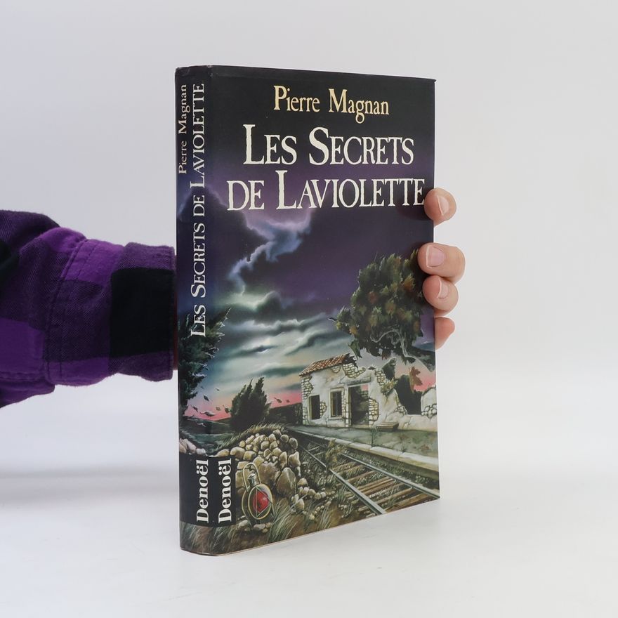 Pierre Magnan Les secrets de Laviolette
