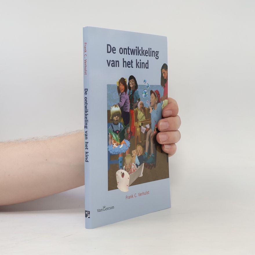 Frank Cornelis Verhulst De ontwikkeling van het kind
