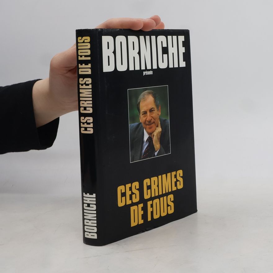 Roger Borniche Ces crimes de fous