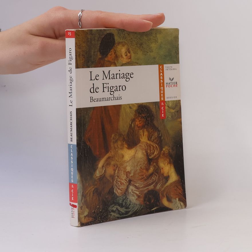 Pierre-Augustin Caron de Beaumarchais Le Mariage de Figaro