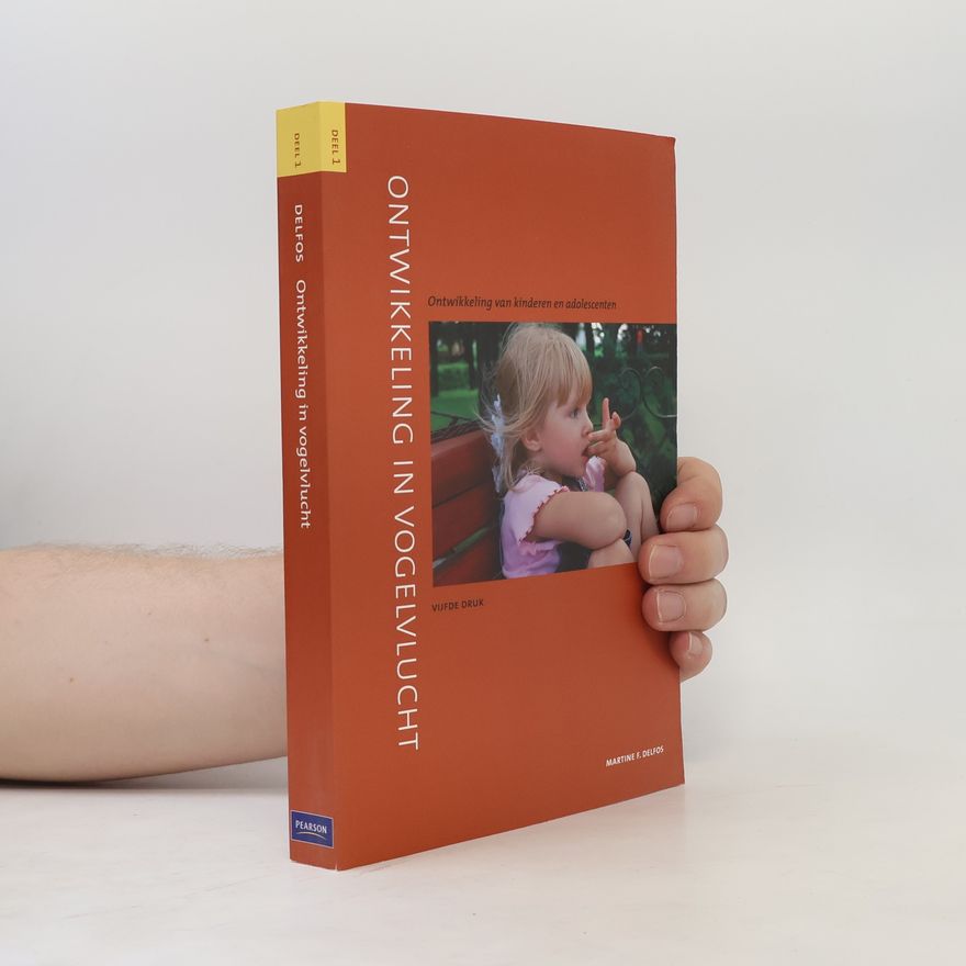 Martine F. Delfos Ontwikkelingspsychologie en psychopathologie van kinderen en jongeren - 1: Ontwikkeling in vogelvlucht