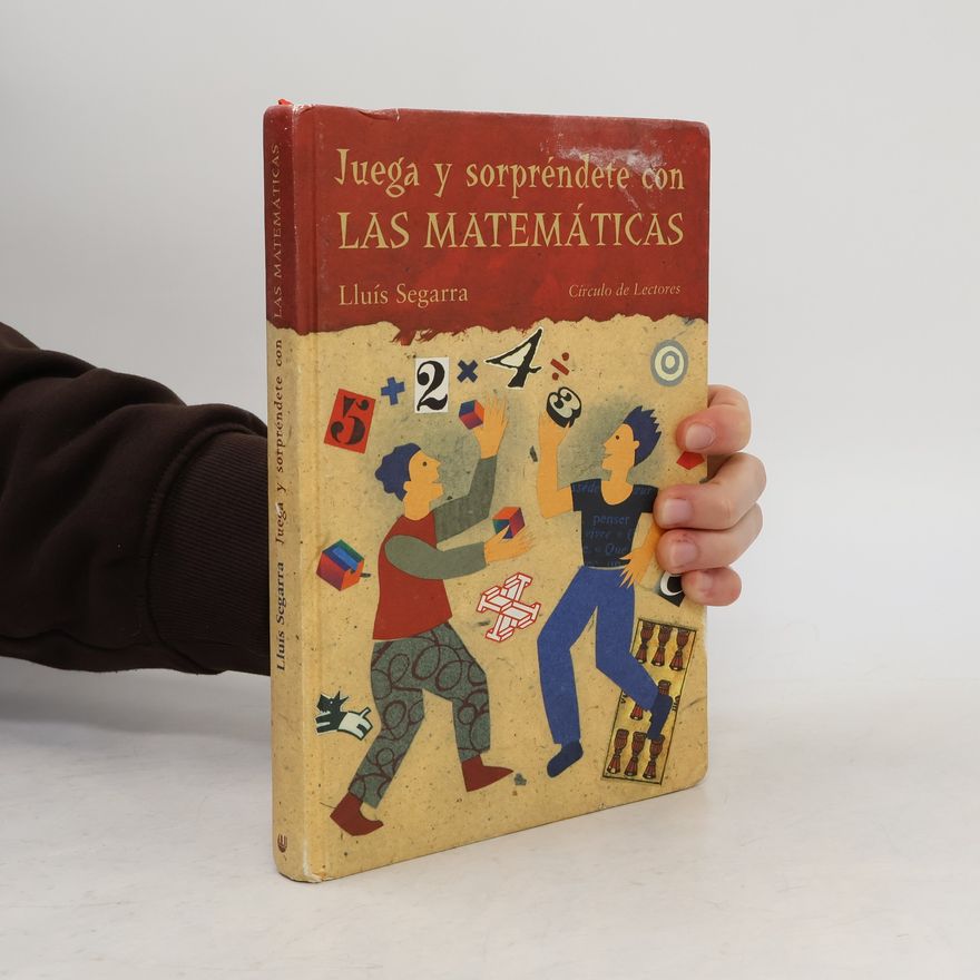 Lluís Segarra Juega y sorpréndete con las matemáticas