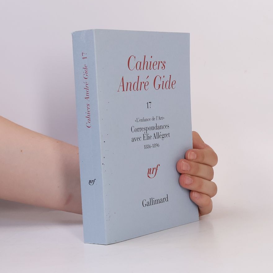 Madeleine Louise Mathilde Gide L'Enfance de l'art : correspondances avec Élie Allégret (1886-1896)