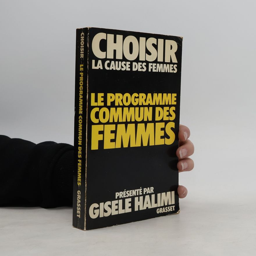 Gisèle Halimi Le programme commun des femmes