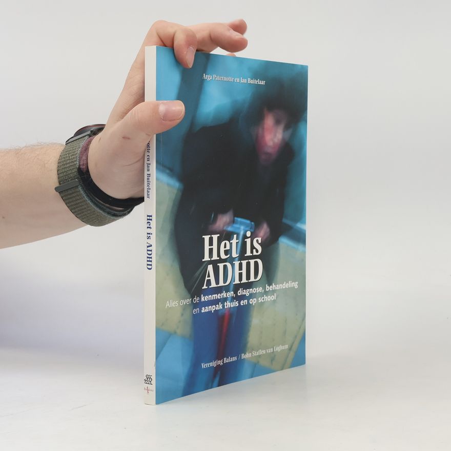 Jan K. Buitelaar Het is ADHD