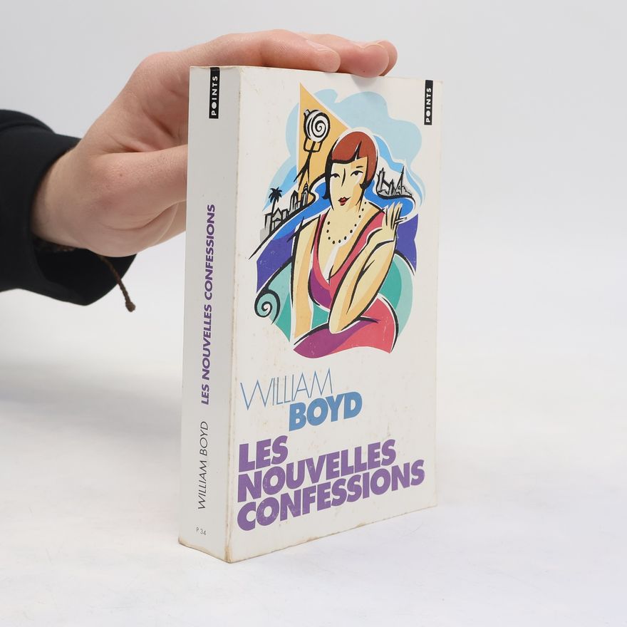William Boyd Les Nouvelles Confessions