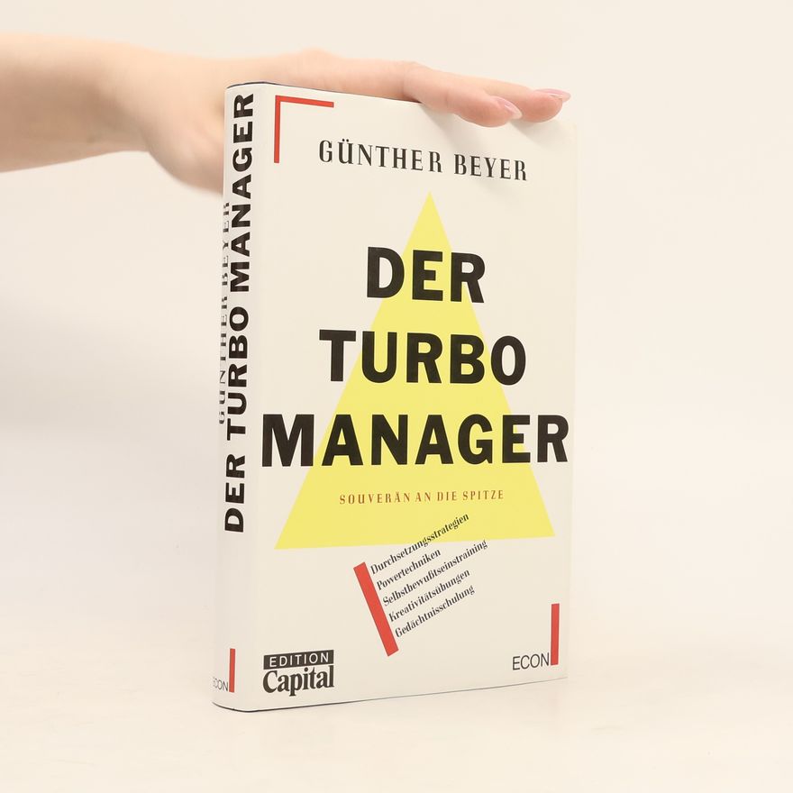 Günther Beyer Der Turbo-Manager