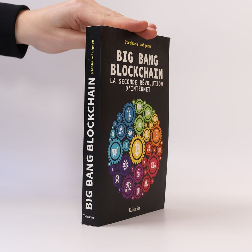 Stéphane Loignon Big Bang Blockchain