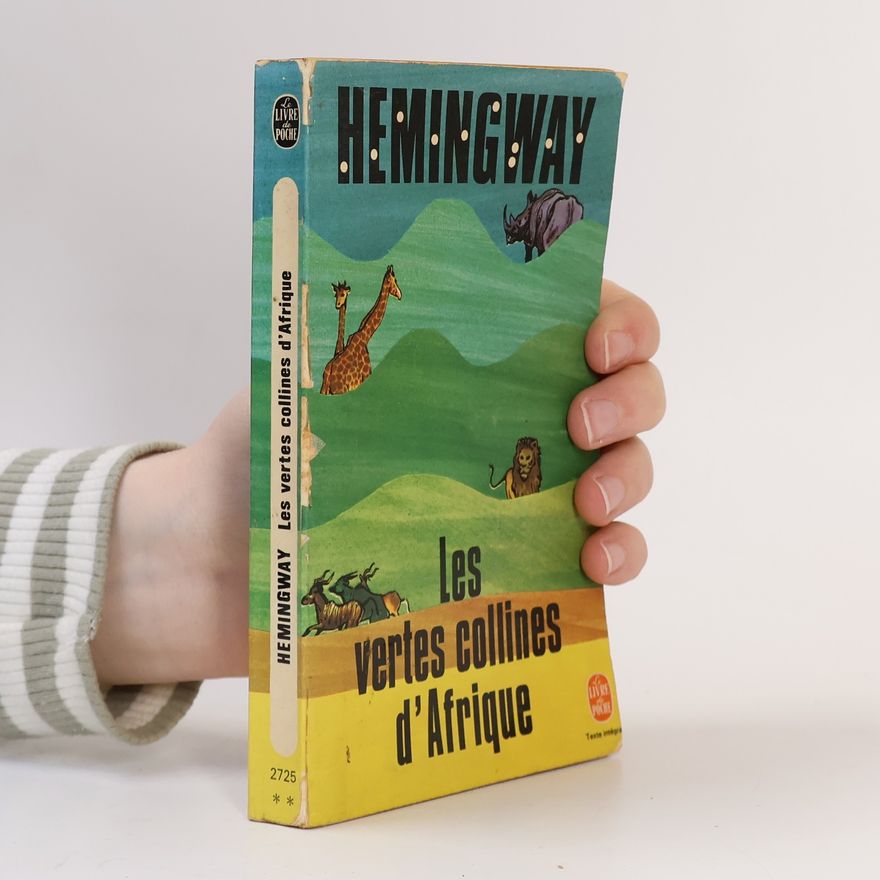 Ernest Hemingway Les vertes collines d'Afrique
