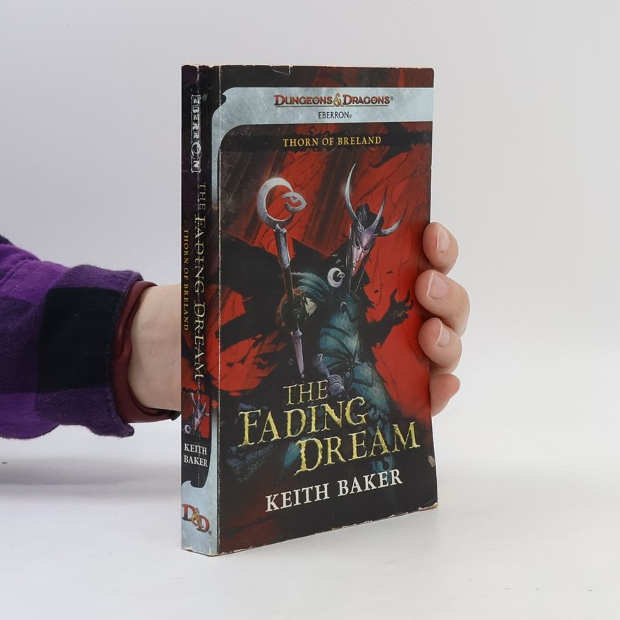 Keith Baker Dungeons & Dragons: Eberron: The Fading Dream