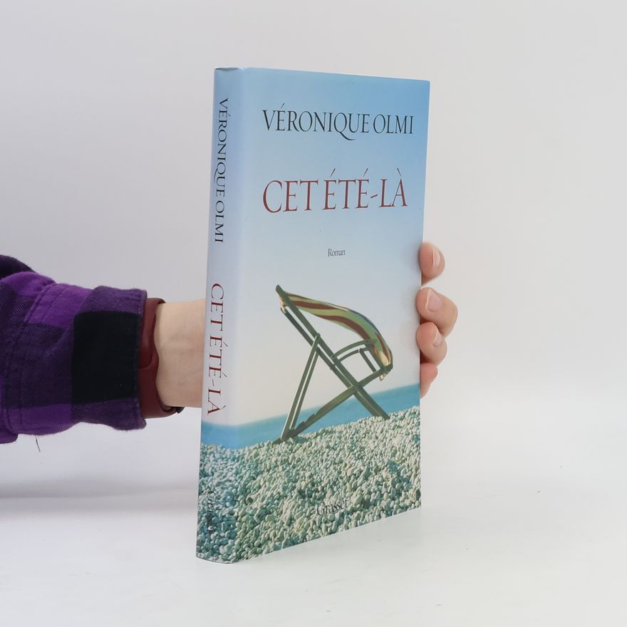 Véronique Olmi Cet été-là
