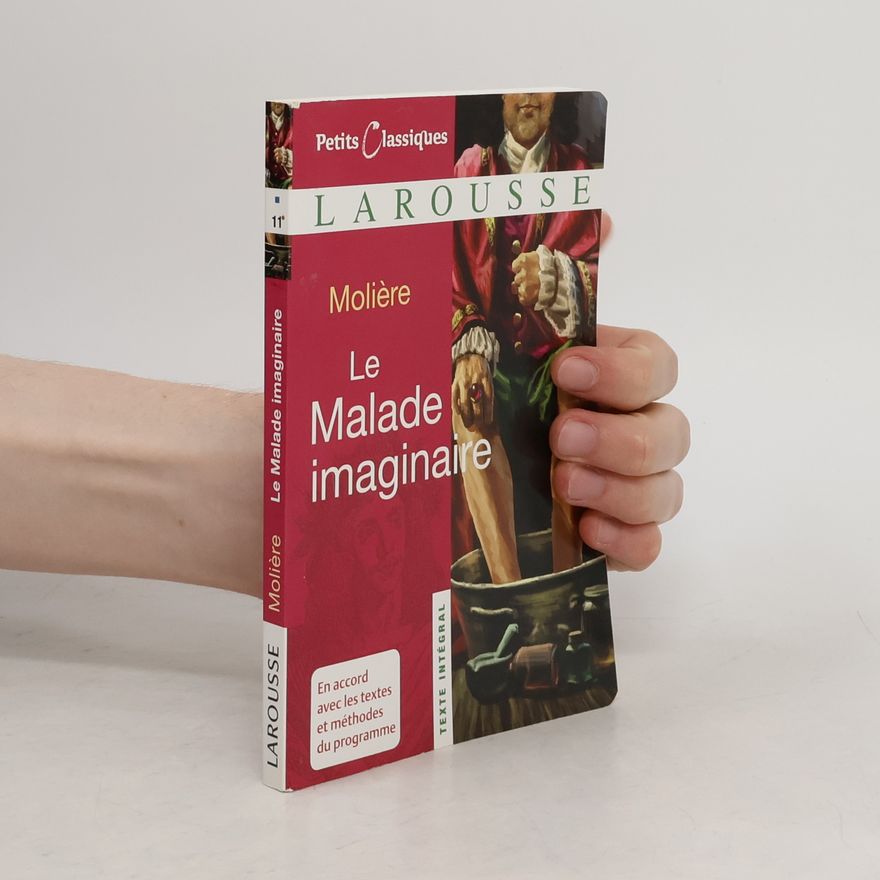 Molière Le Malade imaginaire - comédie-ballet - En accord avec les textes et méthodes du programme - Texte intégral