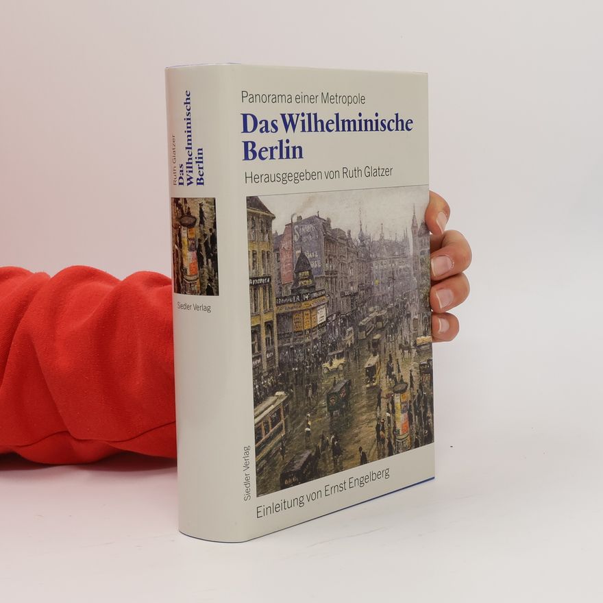 Ruth Glatzer Das wilhelminische Berlin