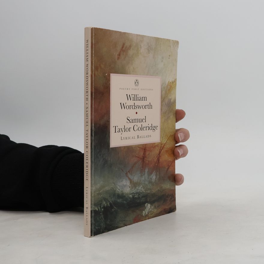 William Wordsworth Penguin Classics: Poetry First Editions: Lyrical Ballads