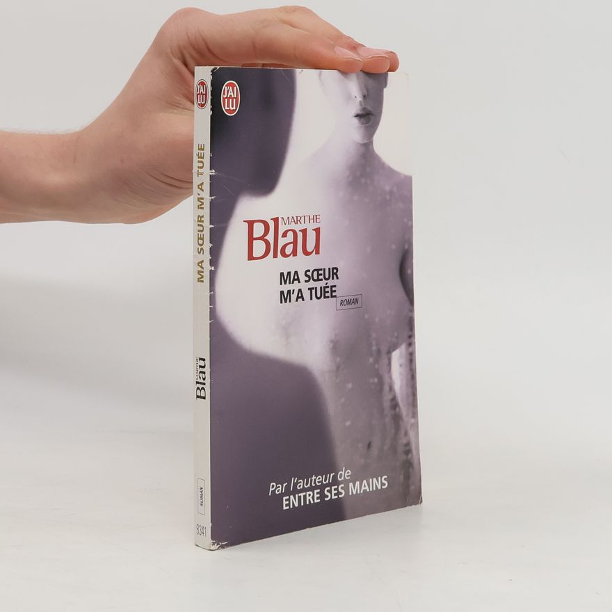 Marthe Blau Ma soeur m'a tuée