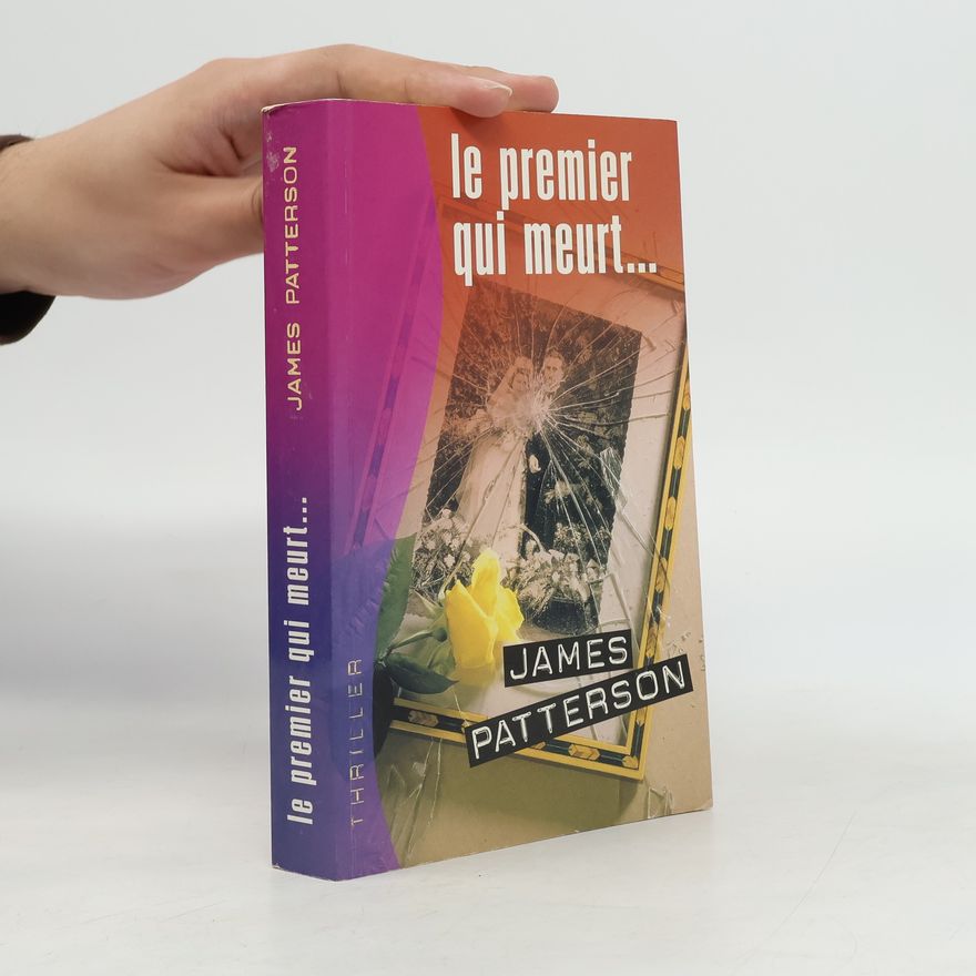 James Patterson Le premier qui meurt