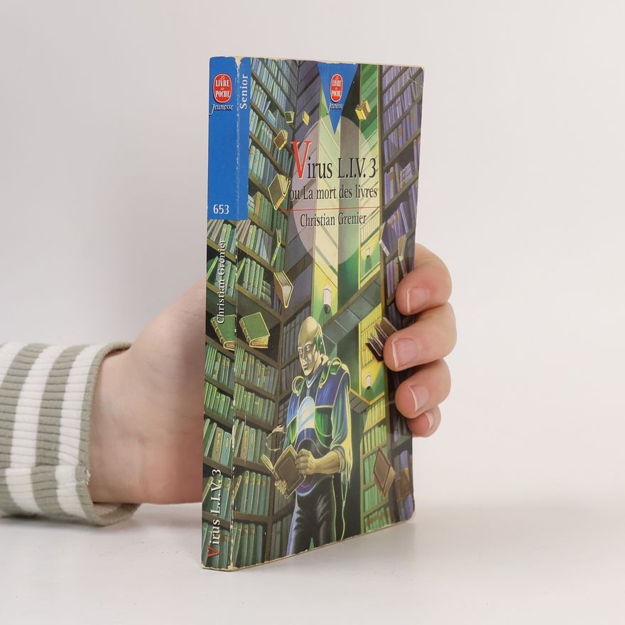 Christian Grenier Virus L.I.V 3 ou la mort des livres
