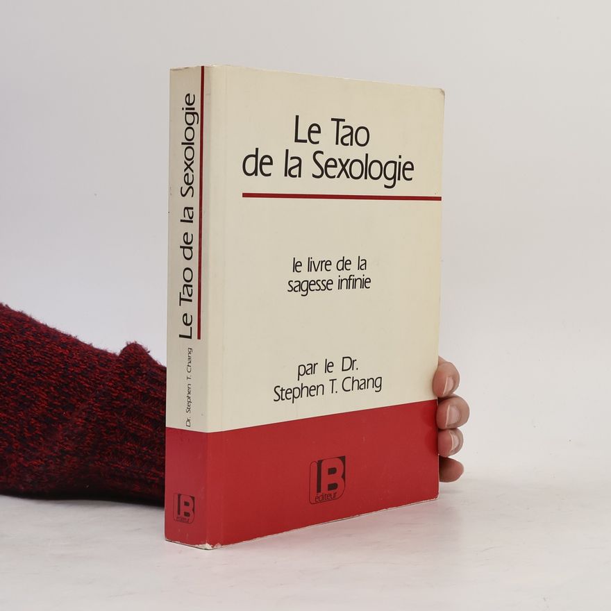 Stephen T. Chang Le Tao de la sexologie