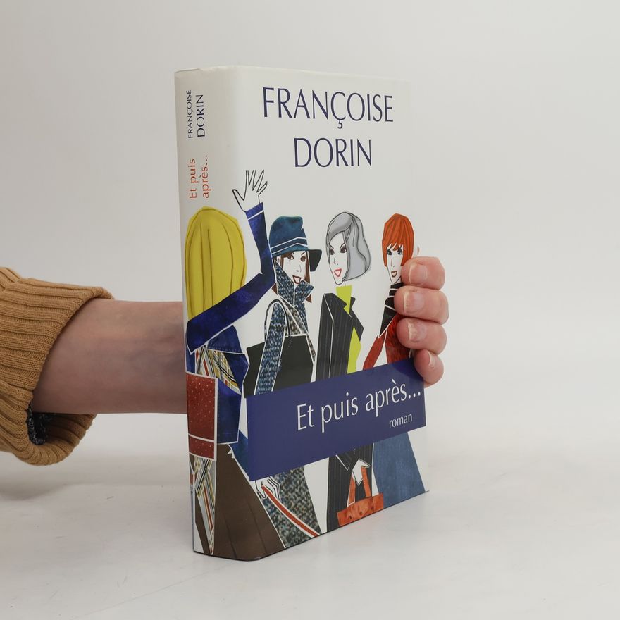Françoise Dorin Et puis après