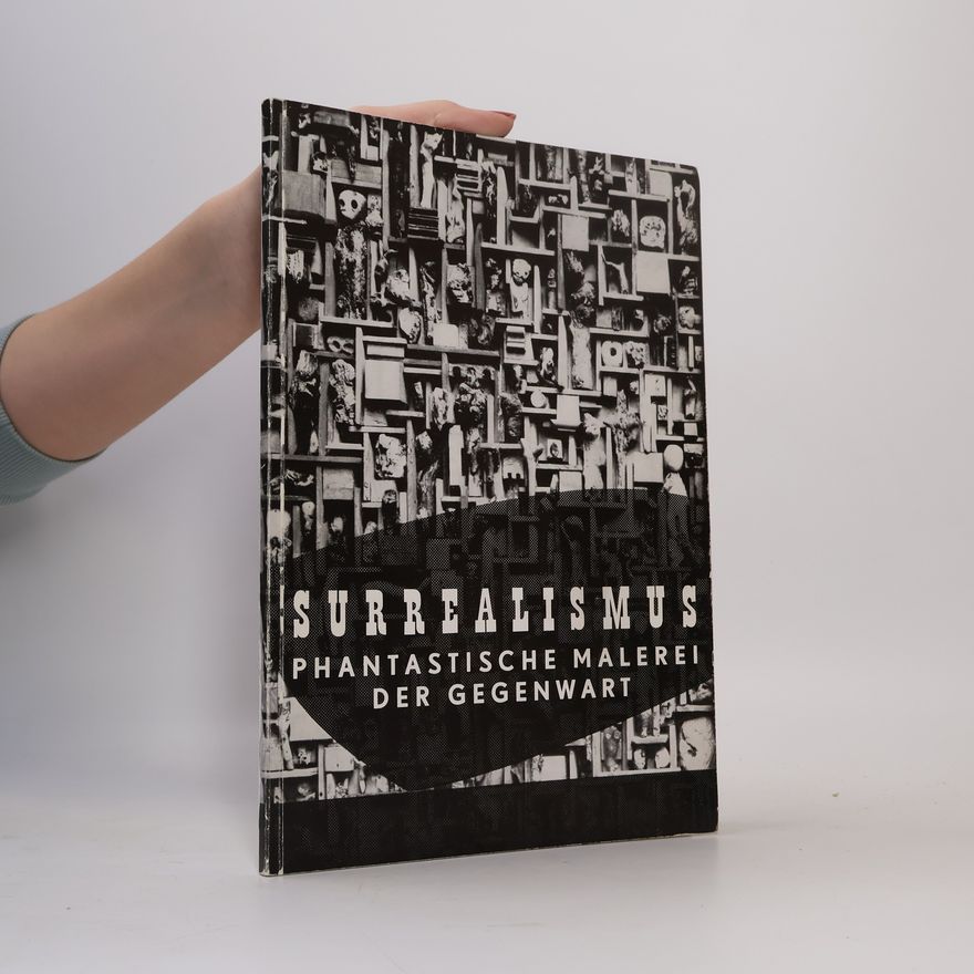 Auteurscollectief Surrealismus. Phantstische Malerei der Gegewart