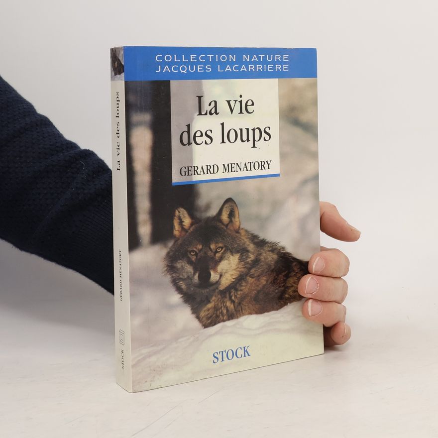 Gérard Ménatory La vie des loups
