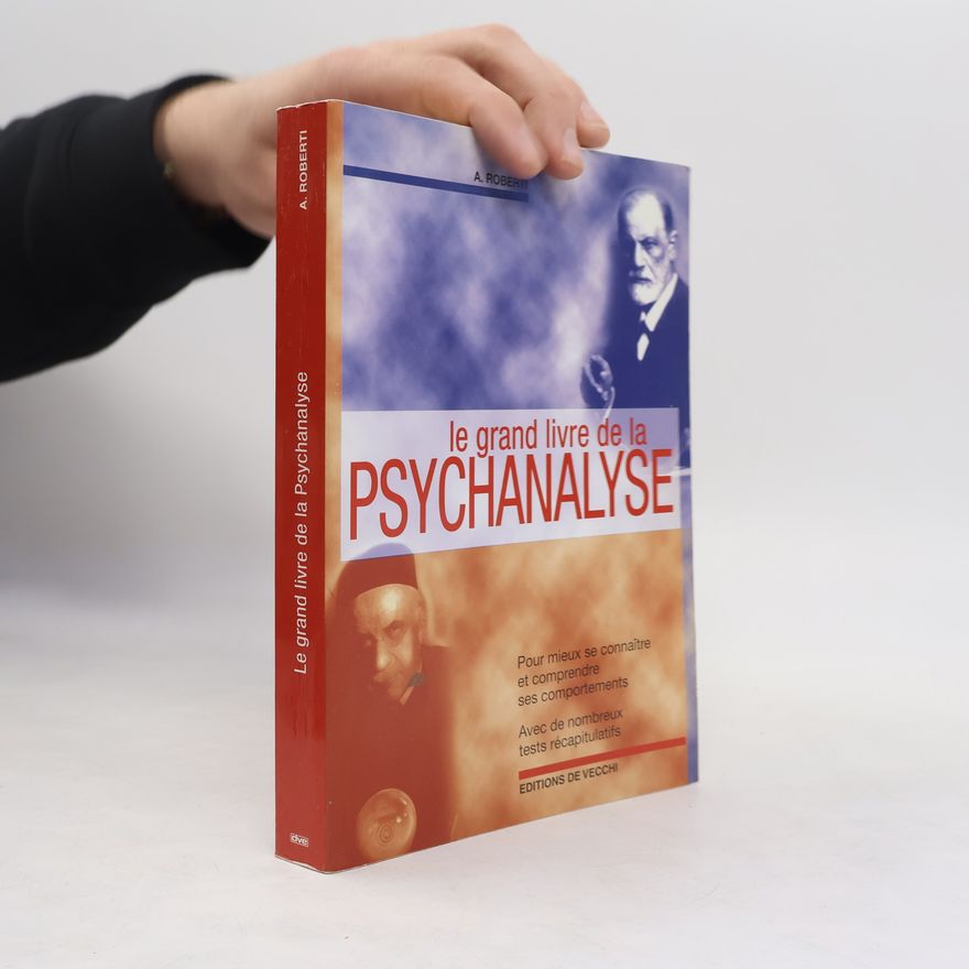 Andrée Roberti Le grand livre de la psychanalyse