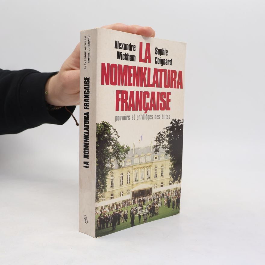 Alexandre Wickham La Nomenklatura Française