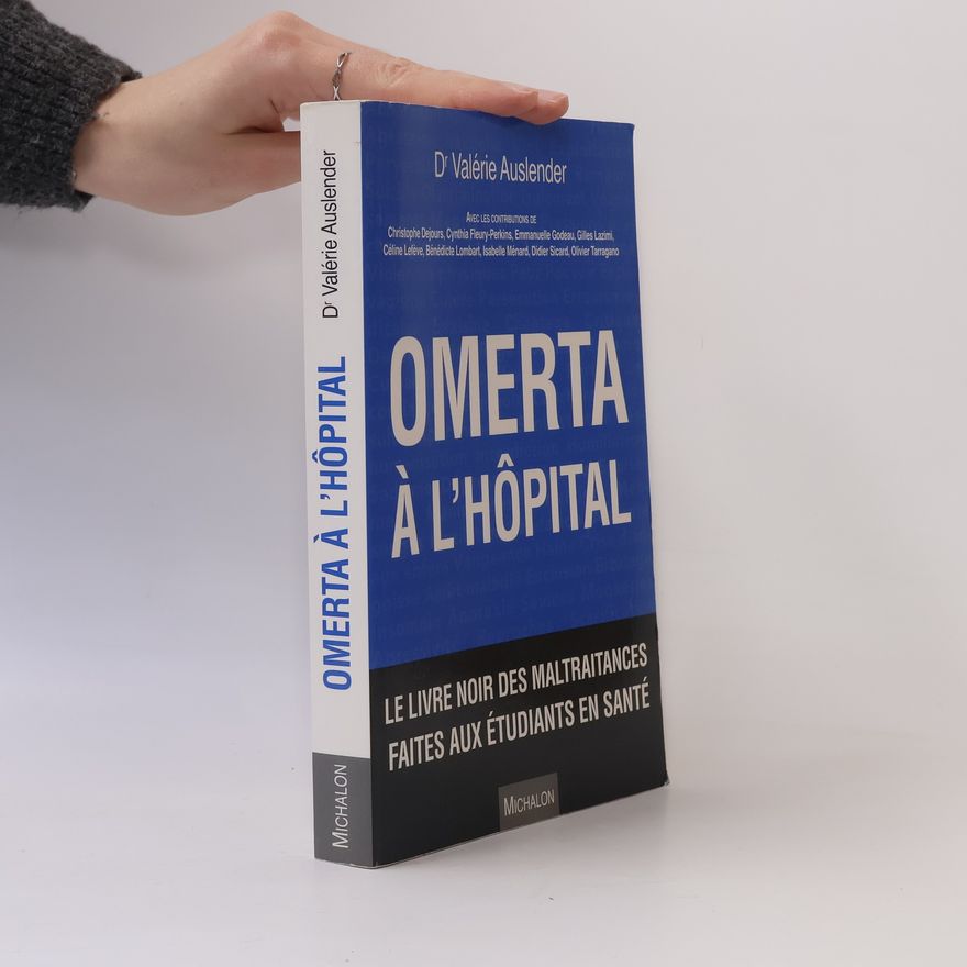 Gilles Lazimi Omerta à l'hôpital. Le livre noir des maltraitances faites aux étudiants en santé