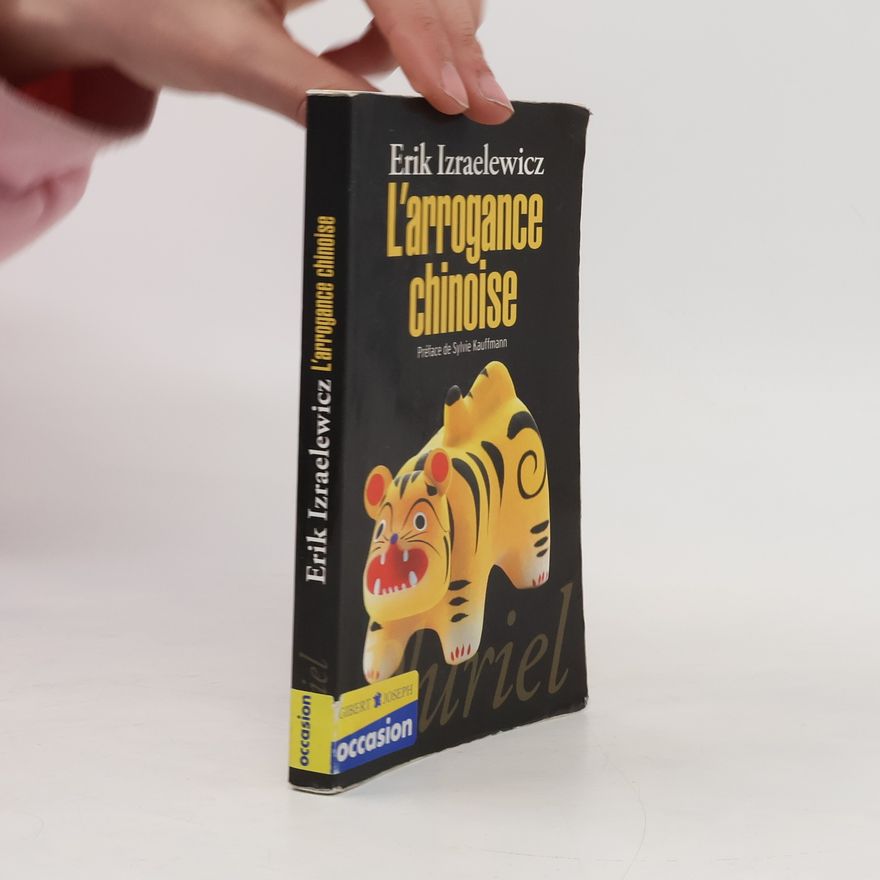 Erik Izraëlewicz L'arrogance chinoise