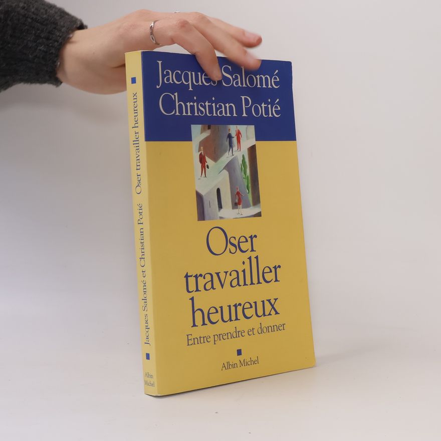 Christian Potié Oser travailler heureux