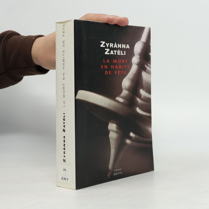 Zyranna Zateli La Mort en habits de fête