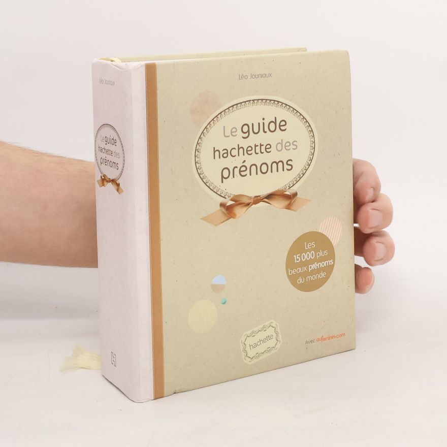 Léo Jouniaux Le guide Hachette des prénoms