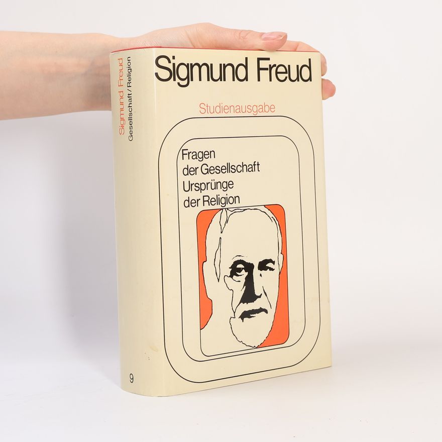 Sigmund Freud Fragen der Gesellschaft, Ursprünge der Religion