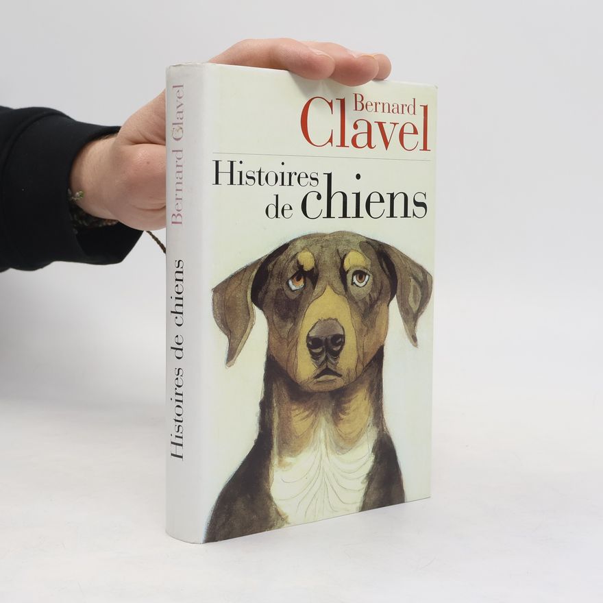 Bernard Clavel Histoires de chiens