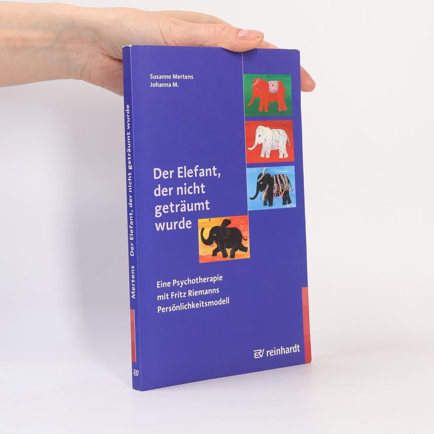 Susanne Mertens Der Elefant, der nicht geträumt wurde
