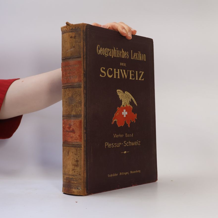 Charles Knapp Geographisches Lexikon der Schweiz, Vol. 4