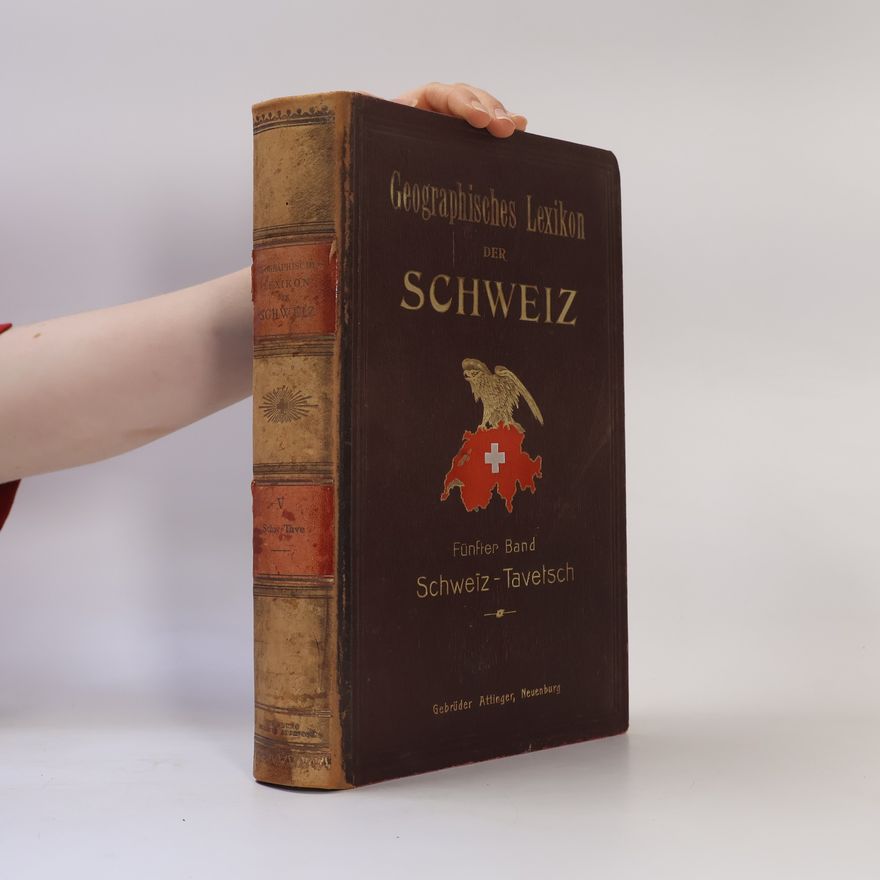 Charles Knapp Geographisches Lexikon Der Schweiz, Vol. 5
