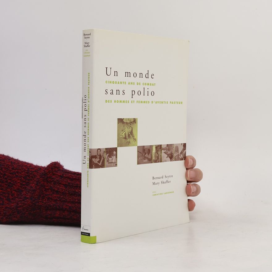Bernard Seytre Un monde sans polio