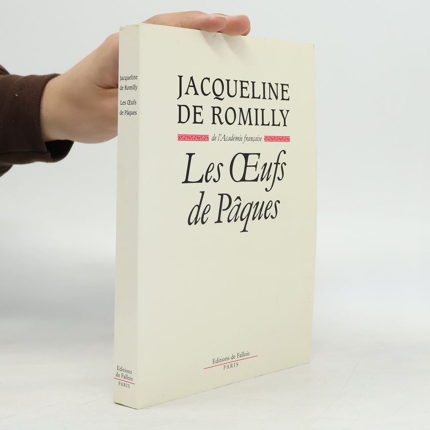 Jacqueline de Romilly Les Œufs de Pâques