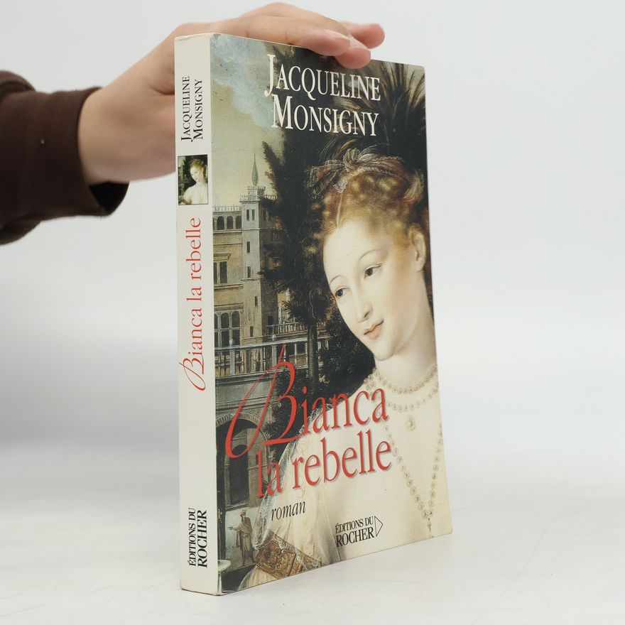Jacqueline Monsigny Bianca la rebelle