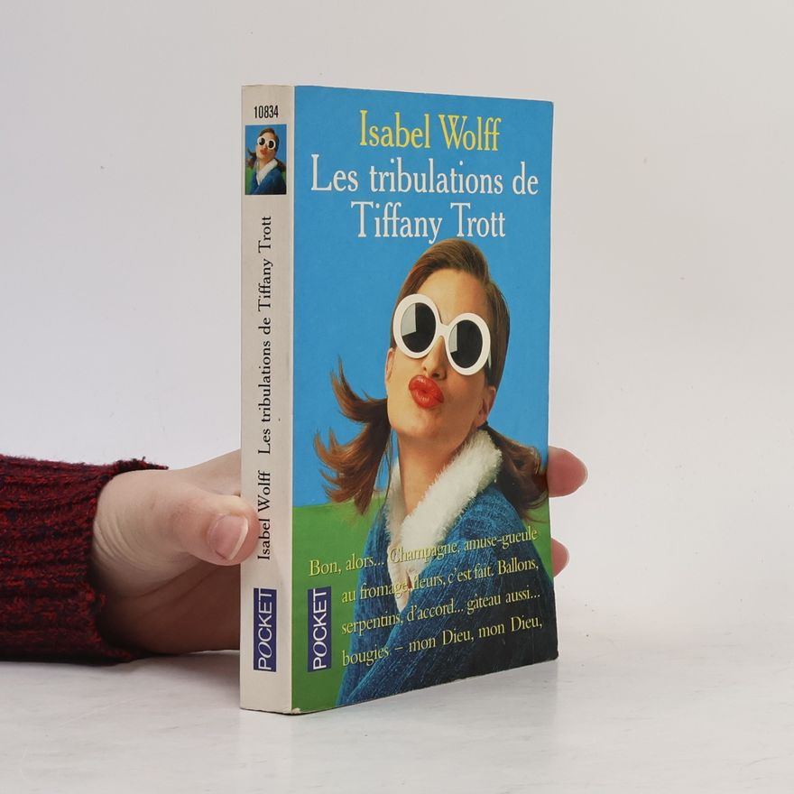 Isabel Wolff Les tribulations de Tiffany Trott